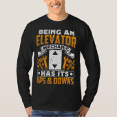 Being An Elevator Mechanic Has It s Ups & Downs El Tシャツ (正面)