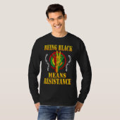 Being Black Means Resistance Black History Month 2 Tシャツ (正面フル)