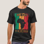 Being Black Was All We Ever Did For Black African Tシャツ (正面)