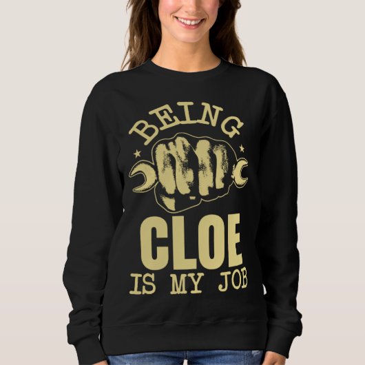 Being Cloe Is My Job スウェットシャツ (正面)