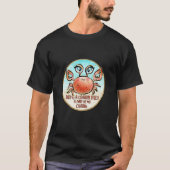 Being Crabby Is Part Of My Charm Crabby Crabbing C Tシャツ (正面)