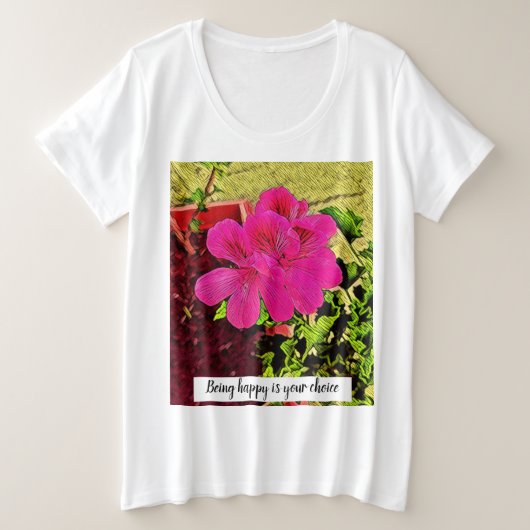 Being happy is your choice blooming flower プラスサイズTシャツ (デザイン正面)