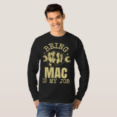 Being Mac Is My Job Tシャツ (正面フル)