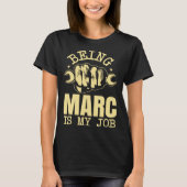 Being Marc Is My Job Tシャツ (正面)