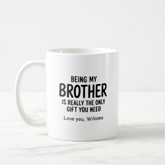 Being my brother mug Funny brother Gift Mug コーヒーマグカップ