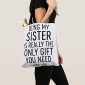 Being My Sister Is the Only Gift You Need Design トートバッグ (クローズアップ)