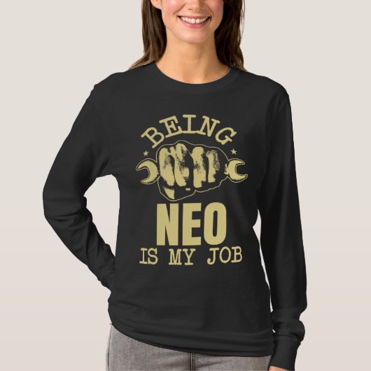 Being Neo Is My Job Tシャツ (正面)