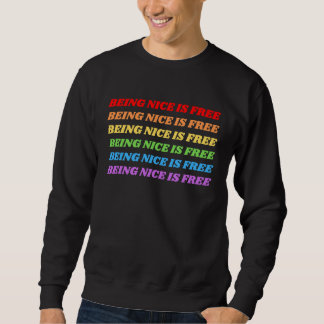 Being Nice Is Free Rainbow スウェットシャツ