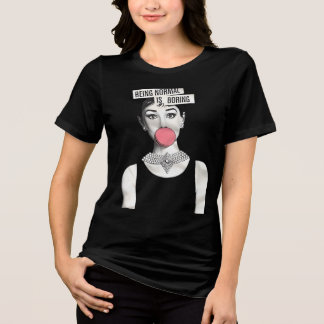 Being Normal is Boring | Audey Hepburn トライブレンドＴシャツ