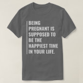 Being Pregnant is The Happiest Time Tシャツ (デザイン正面)