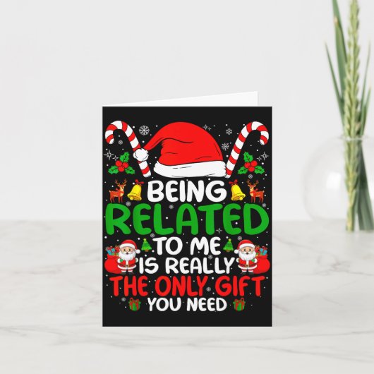Being Related To Me Funny Christmas Family Xmas Pa カード (正面)