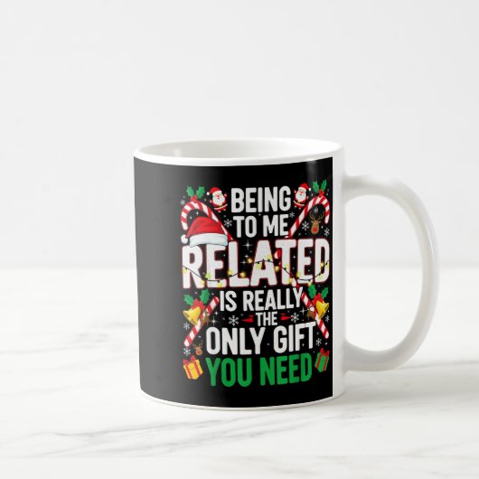 Being Related To Me Funny Christmas Family Xmas Pa コーヒーマグカップ (右)