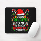 Being Related To Me Funny Christmas Family Xmas Pa マウスパッド (マウス)