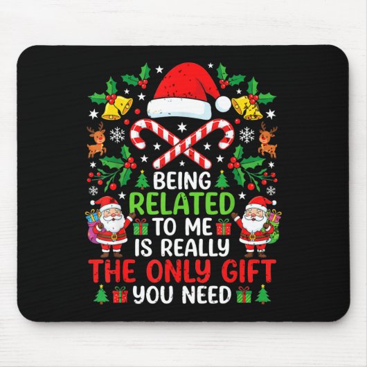 Being Related To Me Funny Christmas Family Xmas Pa マウスパッド (正面)