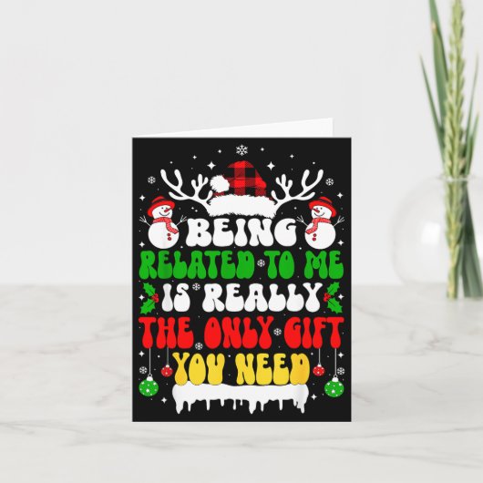 Being Related To Me Funny Christmas For Women Men カード (正面)