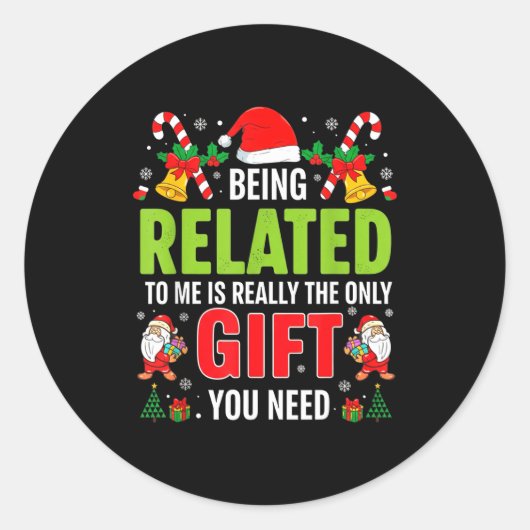 Being Related To Me Funny Christmas Men Women Kids ラウンドシール (正面)