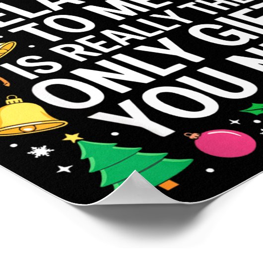 Being Related To Me Is Really The Only Gift You Ne ポスター (角)