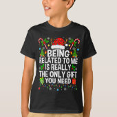 Being Related To Me Is Really The Only Xmas Funny  Tシャツ (正面)