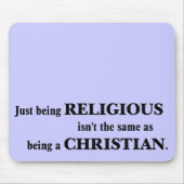 Being religious isn't the same as being Christian マウスパッド (正面)