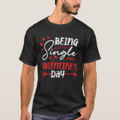 Being Single On Valentine's Day Hearts Solo Celebr Tシャツ (正面)