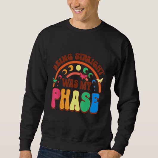 Being Straight Was My Phase スウェットシャツ (正面)