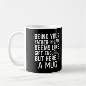 Being Your Father-in-law Seems Like Gift Enough コーヒーマグカップ (左)
