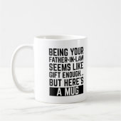 Being Your Father-in-law Seems Like Gift Enough コーヒーマグカップ (左)