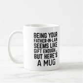 Being Your Father-in-law Seems Like Gift Enough コーヒーマグカップ (左)