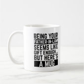Being Your Father-in-law Seems Like Gift Enough コーヒーマグカップ (左)