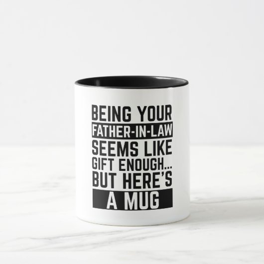 Being Your Father-in-law Seems Like Gift Enough マグカップ (中央)