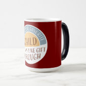 Being Your Favorite Child Seems Like Gift Enough モーフィングマグカップ (正面右)