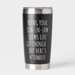 Being Your Son-in-Law Seems Like Gift Enough  保温保冷タンブラー