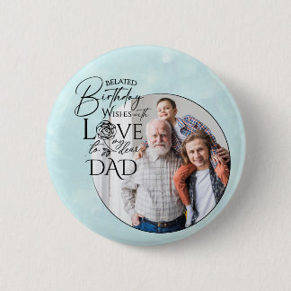 Belated Birthday Calligraphy Photo Design For Dad 缶バッジ