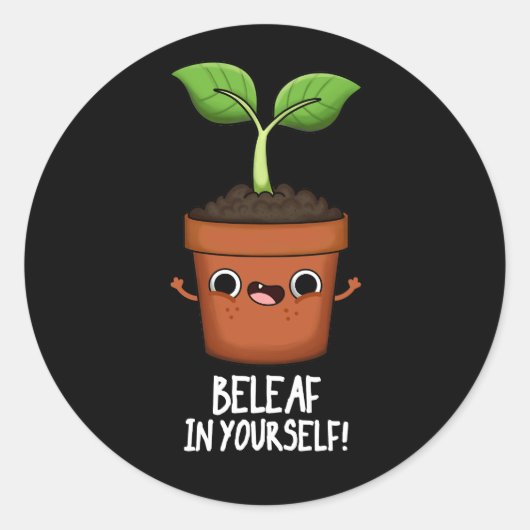 Beleaf In Yourself おもしろい Plant Pun Dark BG ラウンドシール (正面)