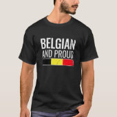 Belgian And Proud Belgium Flag Tシャツ (正面)
