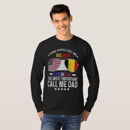 Belgian Dad Belgium Fathers Day Papa Belgian Ameri Tシャツ (正面フル)