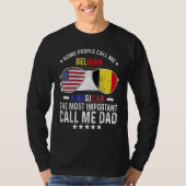 Belgian Dad Belgium Fathers Day Papa Belgian Ameri Tシャツ (正面)