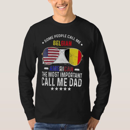 Belgian Dad Belgium Fathers Day Papa Belgian Ameri Tシャツ (正面)