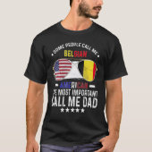 Belgian Dad Belgium Fathers Day Papa Belgian Ameri Tシャツ (正面)