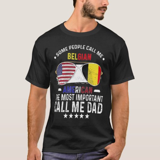 Belgian Dad Belgium Fathers Day Papa Belgian Ameri Tシャツ (正面)