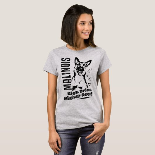 Belgian Malinois High Drive Higher Goof Tシャツ (正面フル)