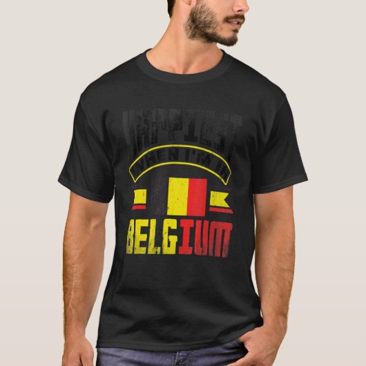 Belgium Belgian Belgium Flag Happiest When Im In B Tシャツ (正面)