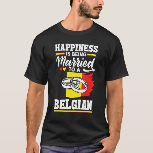 Belgium Belgian Flag Happiness Is Beign Married To Tシャツ (正面)
