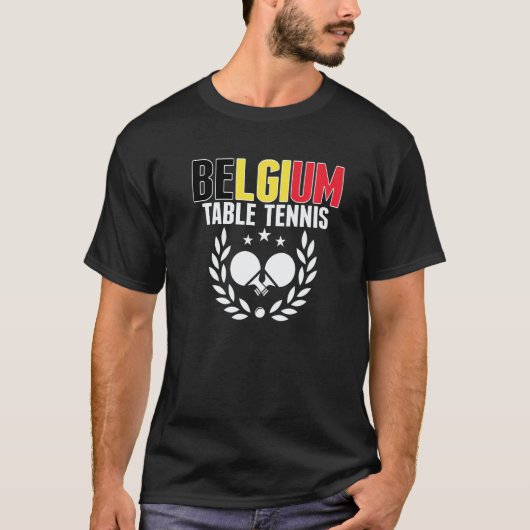Belgium Table Tennis  Belgian Ping Pong Team Suppo Tシャツ (正面)
