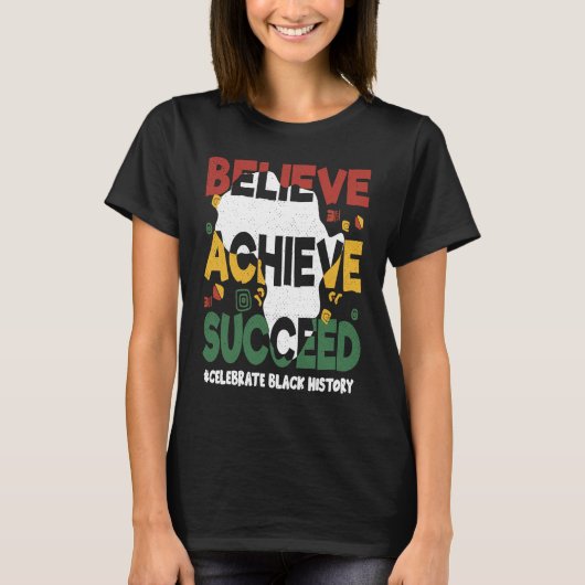 Believe Achieve Succeed Black History Month Black Tシャツ (正面)