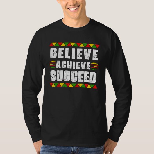 Believe Achieve Succeed Black Pride Educated Black Tシャツ (正面)