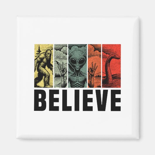 Believe Bigfoot Alien Loch Ness Monster Funny Retr マグネット (正面)