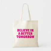 BELIEVE IN BETTER TOMORROW CUSTOMIZED QUOTES COOL トートバッグ (正面)