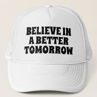 BELIEVE IN BETTER TOMORROW CUSTOMIZED QUOTES HATS キャップ