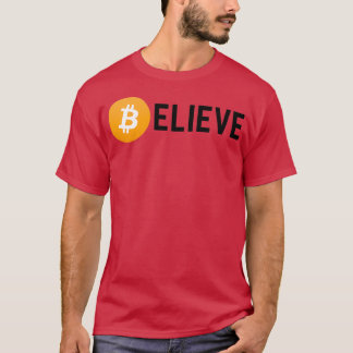 Believe in Bitcoin Funny Bitcoin Investor or Crypt Tシャツ
